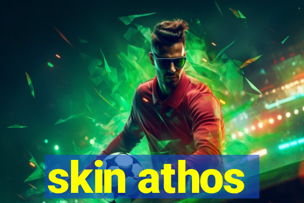 skin athos